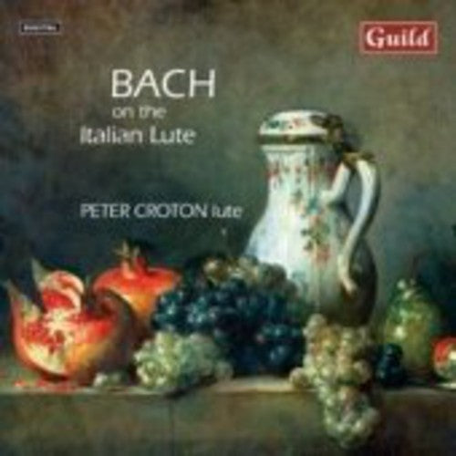 Bach/ Stolzel/ Croton - Bach on the Italian Lute