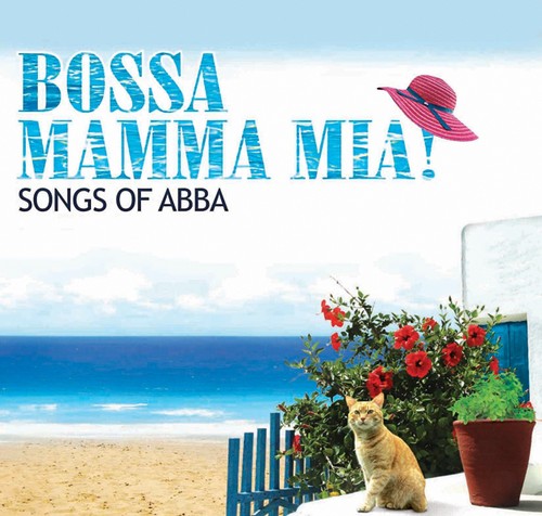 Bossa Mamma Mia: Songs of Abba/ Var - Bossa Mamma Mia: Songs of ABBA / Various