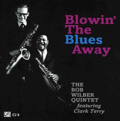 Bob Wilbur - Blowin the Blues Away