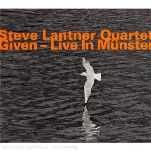 Steve Lantner Quartet - Given-Live in Munster