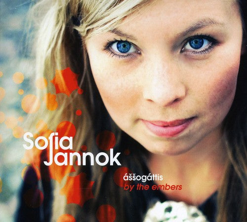 Sofia Jannok - Assogattis By the Embers