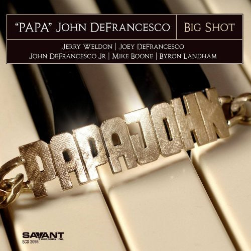 Papa John Defrancesco - Big Shot