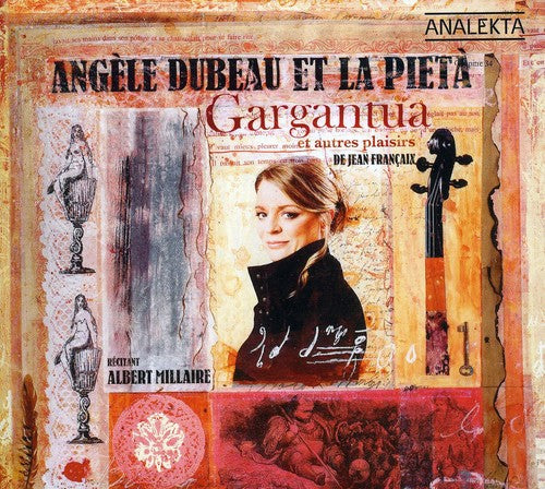 Francaix/ La Pieta/ Dubeau - Gargantua & Other Delights