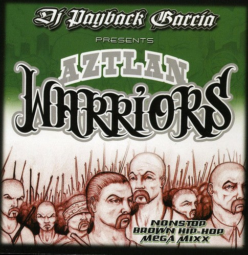 DJ Payback Garcia - Aztlan Warriors