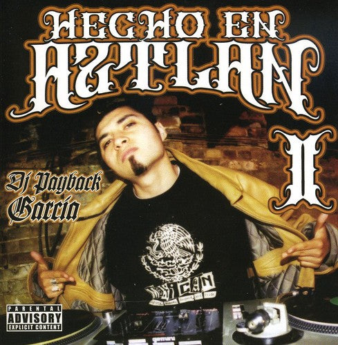 DJ Payback Garcia - Hecho En Aztlan, Vol. 2