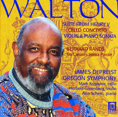 Walton/ Depreist/ Oregon Symphony/ Kosower - Rands/Walton/Mathieson : Henry V/Cello Concerto/Violin