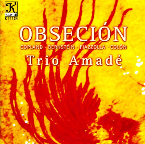 Trio Amade/ Copland/ Bernstein/ Piazzolla - Trio Amade : Obsecion