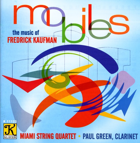 Miami String Quartet - Mobiles: Music of Fredrick Kaufman