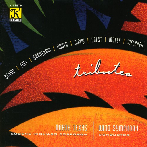 North Texas Wind Symphony/ Corporon - Tributes