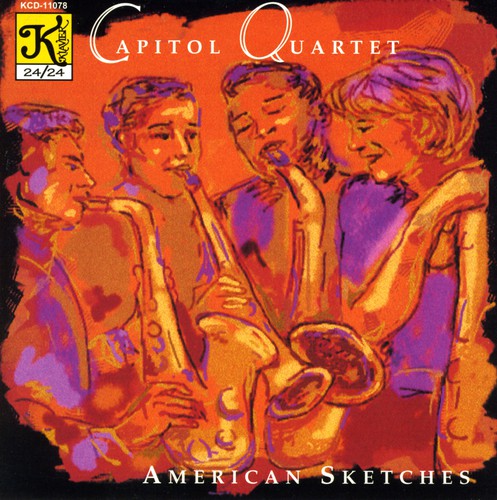 Capitol Quartet/ Marshall/ Woods/ Forte/ Peck - American Sketches