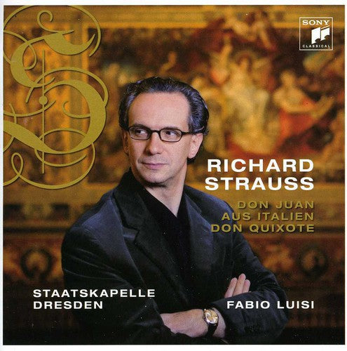 Strauss/ Luisi/ Staatskapelle Dresden - Strauss: Don Juan / Aus Italian / Don Quixote