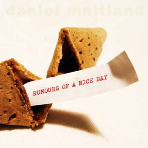 Daniel Maitland - Rumours of a Nice Day