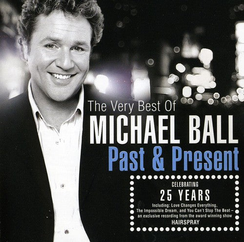 Michael Ball - Past & Present: Very Best of