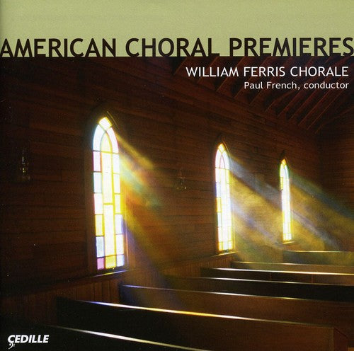 William Ferris Chorale/ French - American Choral Premieres