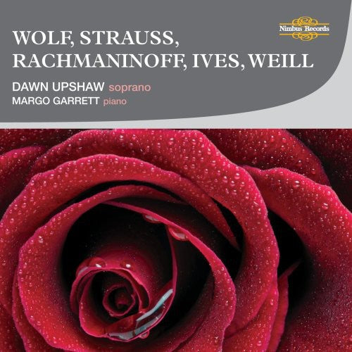 Dawn Upshaw / Garrett - Sings Wolf Strauss Rachmaninoff Ives & Weill