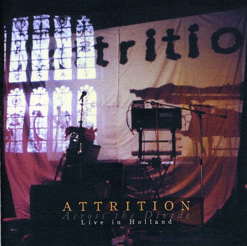 Attrition - Across the Divide: Live in Holland