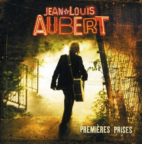Jean-Louis Aubert - Premieres Prises