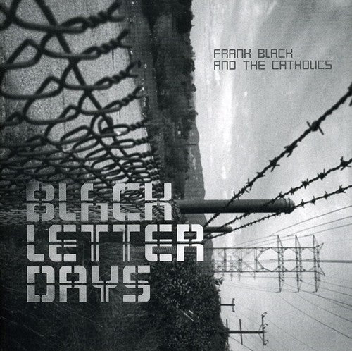Frank Black & the Catholics - Black Letter Days