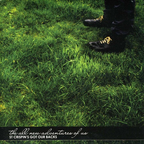 All New Adventures of Us - St Crispin's Got Our Backs