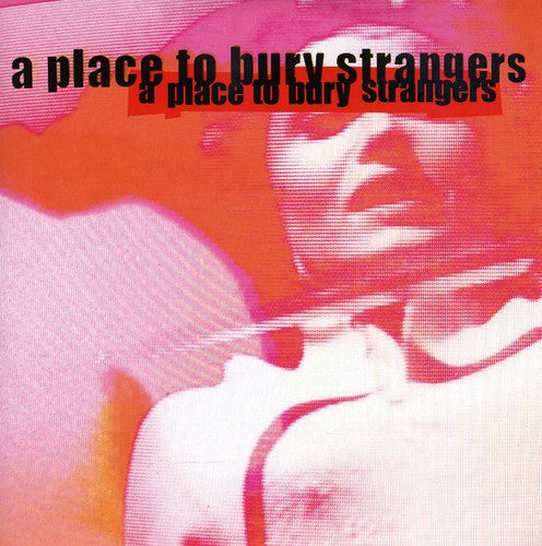 Place to Bury Strangers - Missing You
