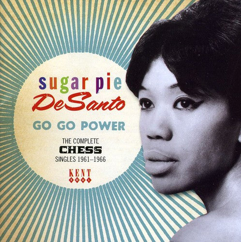 Desanto - Go Go Power: The Complete Chess Singles 1961-1966