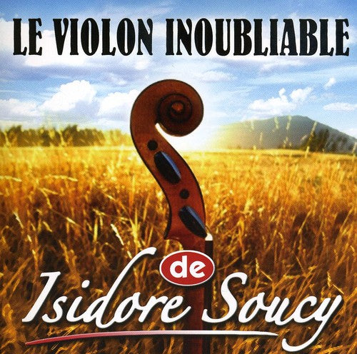 Isidore Soucy - Le Violon Inoubliable de Isidore Soucy