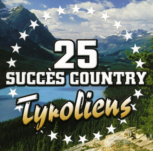 25 Succes Country - 25 Succes Country Tyroliens