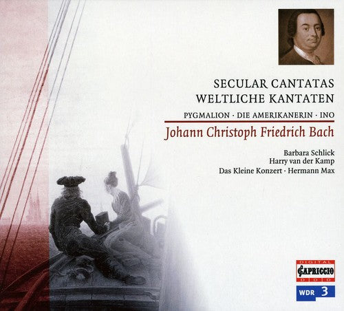 J.C.F. Bach / Schlick/ Van Der Kamp/ Max - Secular Cantatas