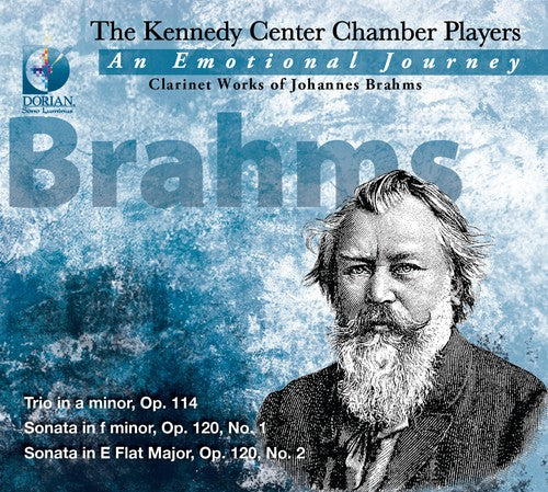 Brahms/ Kennedy Center Chamber Players - Emotional Journey: Clarinet Works of Johannes