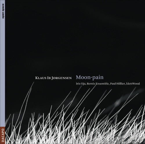 Jorgensen/ Oja/ Remix Ensemble/ Hillier - Moon-Pain