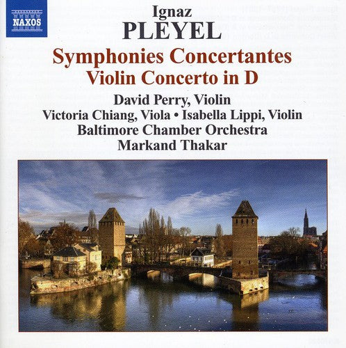 Pleyel/ Perry/ Baltimore Chamber Orch/ Thakar - Symphonies Concertantes / Violin Concerto in D