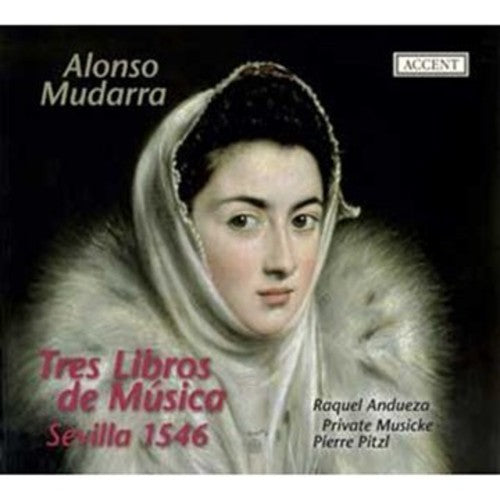 Mudarra/ Anduezqa/ Sadilands/ Pitzel - Tres Libros de Musica en Cifra Para Vihuela