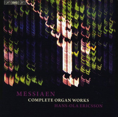 Messiaen/ Hans-Ola Ericsson - Complete Organ Works