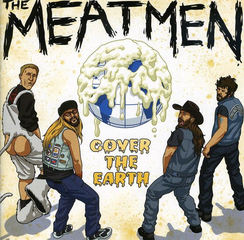 Meatmen - Cover the Earth