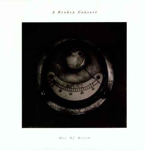 A Broken Consort - Box Of Birch