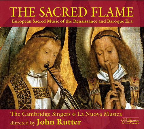 Rutter Cambridge - Sacred Flame: European Sacred Music of Renaissance