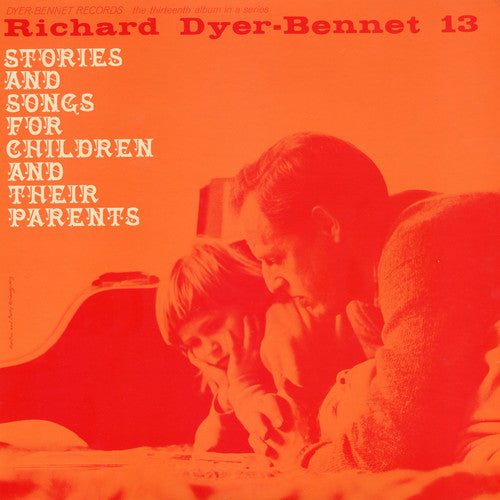 Richard Dyer-Bennet - Vol. 13