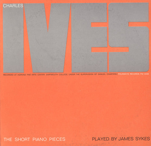 James Sykes - Charles Ives: The Short Piano Pieces