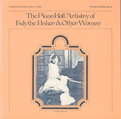Edythe Baker - Piano Roll Artistry of Edythe Baker