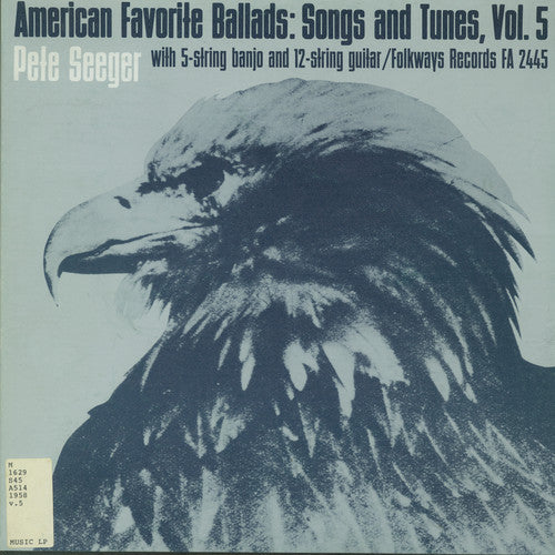 Pete Seeger - American Favorite Ballads Vol 5