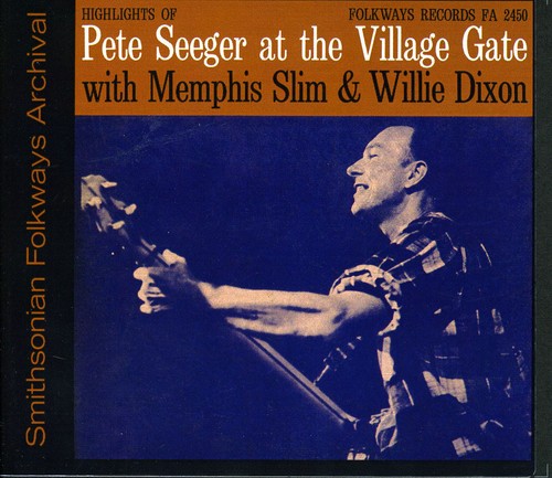 Pete Seeger - Village Gate with Memphis Slim and Willie Dixon