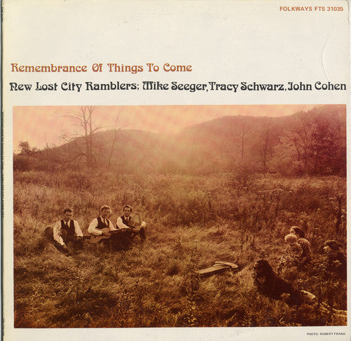 New Lost City Ramblers - Remembrance of Things to Come