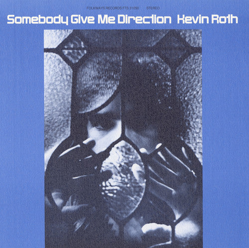 Kevin Roth - Somebody Give Me Direction