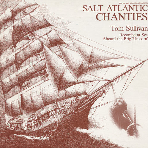 Tom Sullivan - Salt Atlantic Chanties