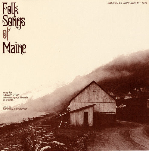 Edward Ives - Folk Songs of Maine