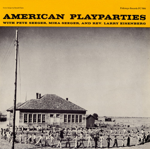 Pete Seeger - American Play Parties