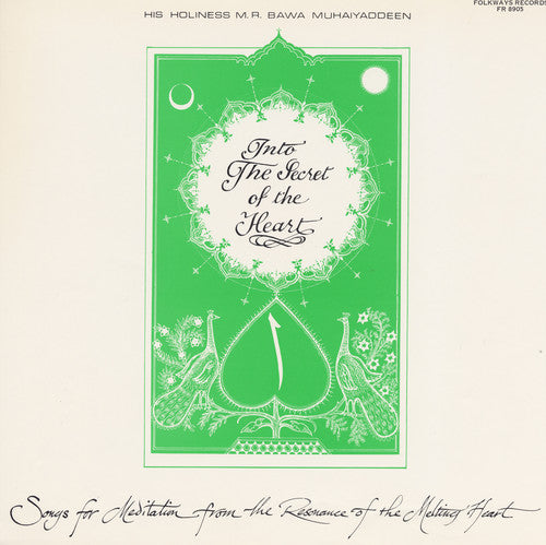 Bawa Muhaiyaddeen - Into the Secret of the Heart