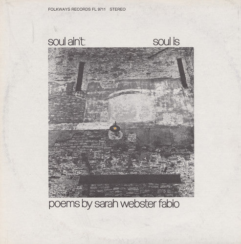 Sarah Webster Fabio - Soul Ain't Soul Is: Poems By Sarah Webster Fabio