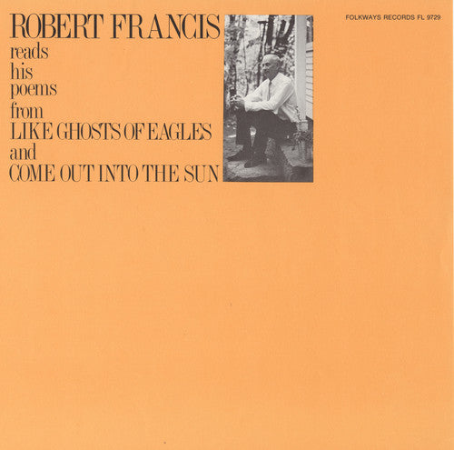 Robert Francis - Robert Francis Reads His Poems