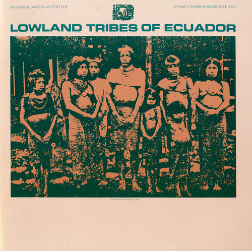 Various Artists - Lowland Tribes of Ecuador / Various